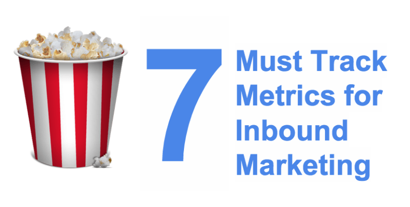 7 Must Track Metrics for Inbound Marketing